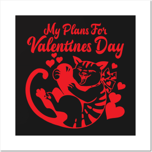 Cat Lover My Plans For Valentines Day Posters and Art